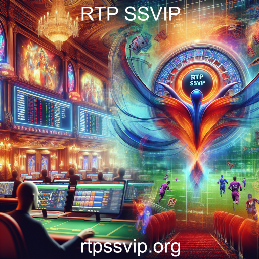 Apostas Esportivas no RTP SSVIP: Uma Nova Era de Entretenimento e Oportunidade